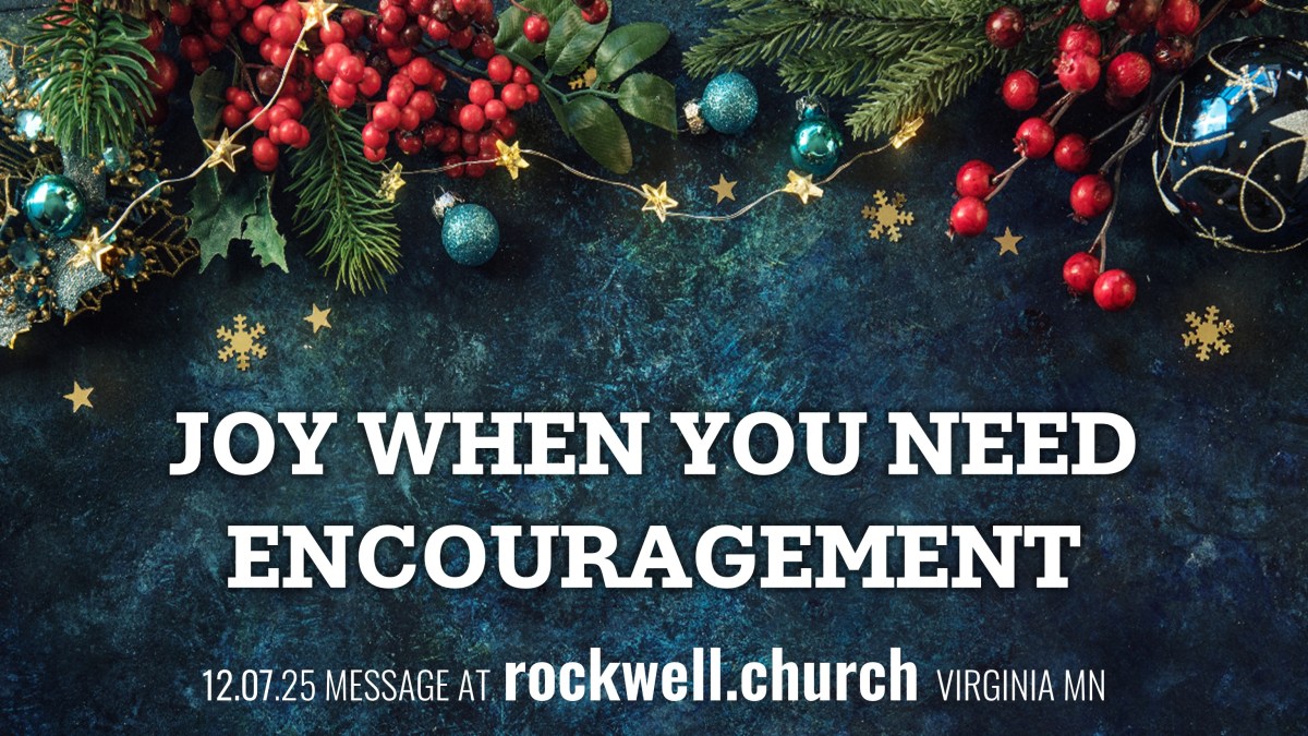 You’re Invited Sunday 12/07 “Joy When You Need Encouragement”